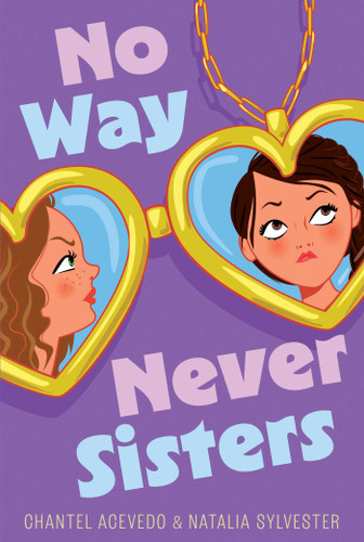 No Way Never Sisters book cover by Chantel Acevedo, Natalia Sylvester