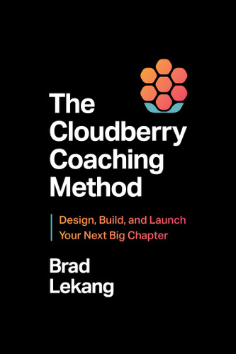 The Cloudberry Coaching Method: Design, Build, and Launch Your Next Big Chapter book cover by Brad Lekang