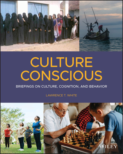 Culture Conscious: Briefings on Culture, Cognition, and Behavior book cover by Lawrence T. White