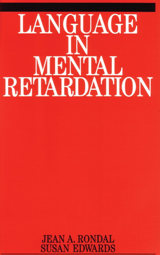 Language in Mental Retardation (Exc Business And Economy (Whurr)) book cover by Jean-Adolphe Rondal, PhD, Susan Edwards