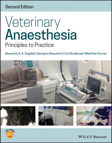 Veterinary Anaesthesia: Principles to Practice book cover by Alexandra Dugdale, Georgina Beaumont, Carl Bradbrook, Matthew Gurney