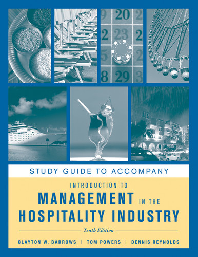 Study Guide to accompany Introduction to Management in the Hospitality Industry, 10e book cover by Clayton W. Barrows, Tom Powers, Dennis R. Reynolds
