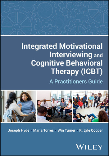 Integrated Motivational Interviewing and Cognitive Behavioral Therapy (ICBT): A Practitioners Guide book cover by Joseph Hyde, Maria Torres, Win Turner, R. Lyle Cooper