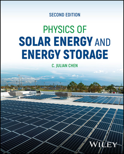 Physics of Solar Energy and Energy Storage book cover by C. Julian Chen