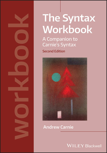 The Syntax Workbook: A Companion to Carnie's Syntax (Introducing Linguistics) book cover by Andrew Carnie
