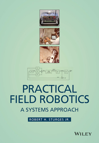 Practical Field Robotics: A Systems Approach book cover by Robert H. Sturges, Jr