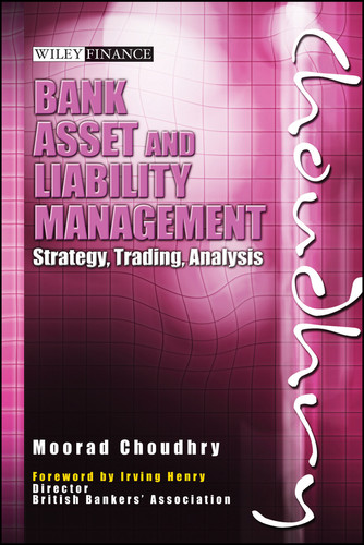 Bank Asset and Liability Management: Strategy, Trading, Analysis book cover by Moorad Choudhry