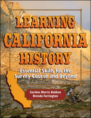 Learning California History: Essential Skills for the Survey Course and Beyond book cover by Gordon Morris Bakken, Brenda Farrington