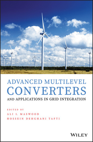 Advanced Multilevel Converters and Applications in Grid Integration book cover by 