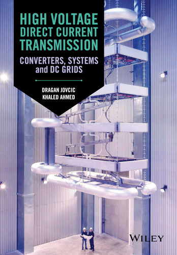 High Voltage Direct Current Transmission: Converters, Systems and DC Grids book cover by Dragan Jovcic, Khaled Ahmed