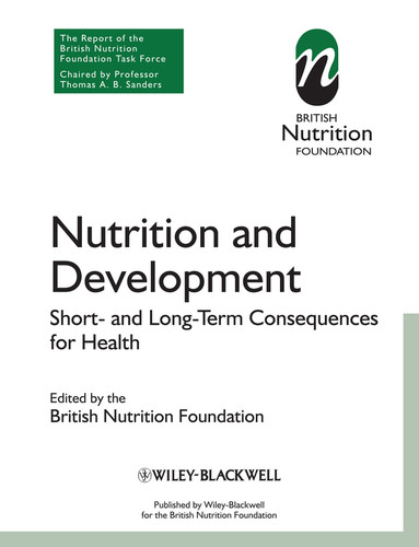 Nutrition and Development: Short and Long Term Consequences for Health (British Nutrition Foundation) book cover by BNF (British Nutrition Foundation), Thomas A. B. Sanders