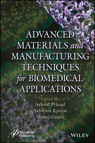 Advanced Materials and Manufacturing Techniques for Biomedical Applications book cover by 