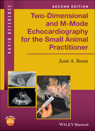 Two-Dimensional and M-Mode Echocardiography for the Small Animal Practitioner (Rapid Reference) book cover by June A. Boon
