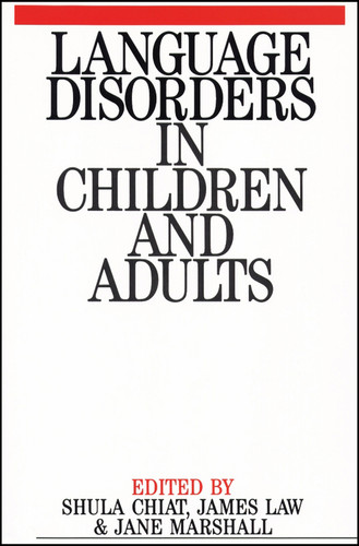 Language Disorders in Children and Adults: Psycholinguistic Approaches to Therapy (Exc Business And Economy (Whurr)) book cover by Shula Chiat, James Law, Jane Marshall