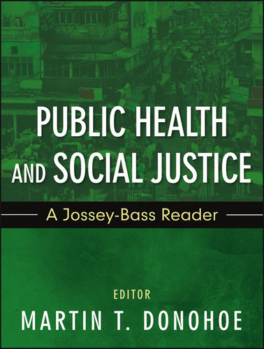 Public Health and Social Justice: A Jossey-Bass Reader (Public Health/Vulnerable Populations) book cover by 