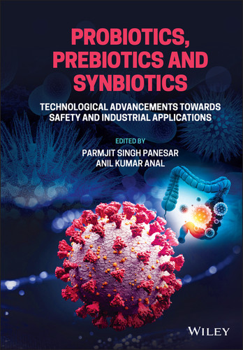 Probiotics, Prebiotics and Synbiotics: Technological Advancements Towards Safety and Industrial Applications book cover by 