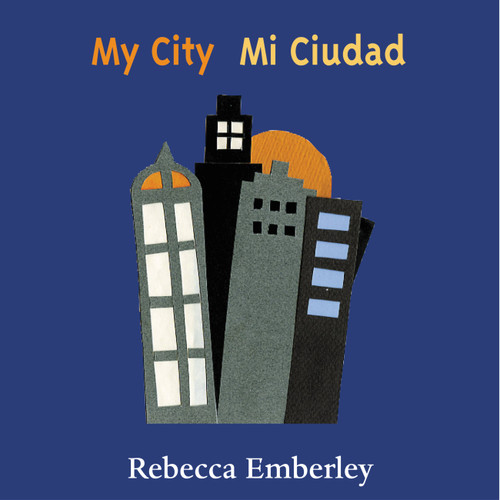 My City/ Mi Ciudad book cover by Rebecca Emberley