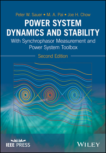 Power System Dynamics and Stability: With Synchrophasor Measurement and Power System Toolbox (IEEE Press) book cover by Peter W. Sauer, M. A. Pai, Joe H. Chow