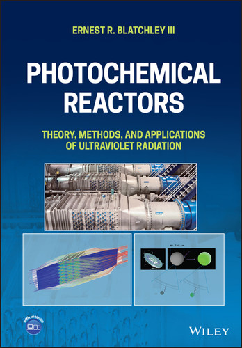 Photochemical Reactors: Theory, Methods, and Applications of Ultraviolet Radiation book cover by Ernest R. Blatchley, III