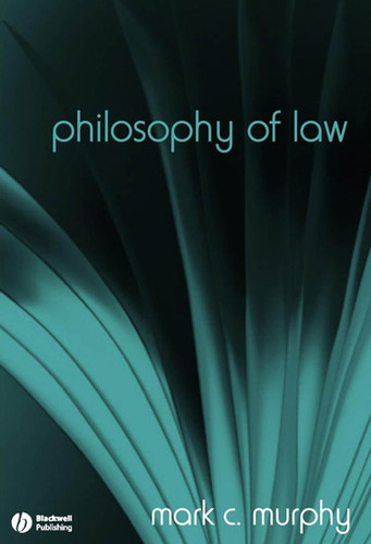 Philosophy of Law: The Fundamentals (Fundamentals of Philosophy) book cover by Mark C. Murphy