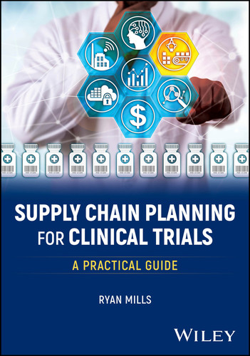 Supply Chain Planning for Clinical Trials: A Practical Guide book cover by Ryan Mills