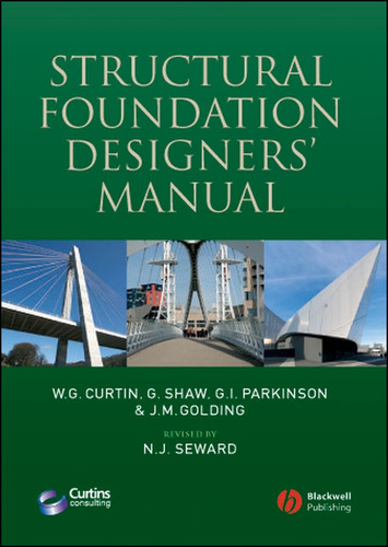 Structural Foundation Designers' Manual book cover by W. G. Curtin, Gerry Shaw, Gary I. Parkinson, J. M. Golding