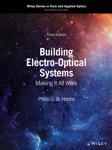 Building Electro-Optical Systems: Making It All Work (Wiley Series in Pure and Applied Optics) book cover by Philip C. D. Hobbs