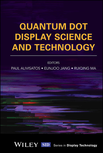 Quantum Dot Display Science and Technology (Wiley Series in Display Technology) book cover by 