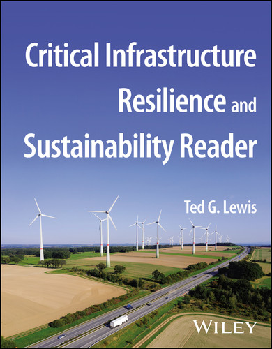 Critical Infrastructure Resilience and Sustainability Reader book cover by Ted G. Lewis