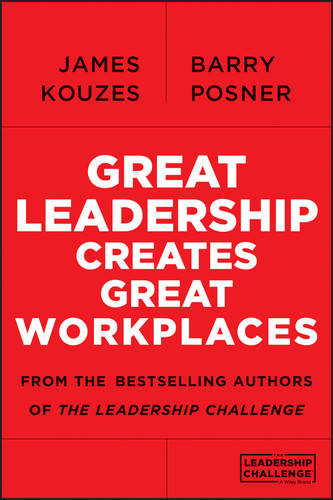 Great Leadership Creates Great Workplaces book cover by James M. Kouzes, Barry Z. Posner