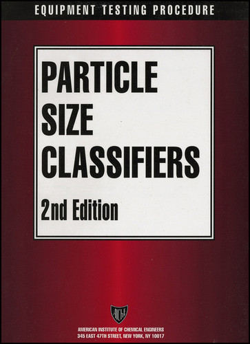AIChE Equipment Testing Procedure - Particle Size Classifiers book cover by American Institute of Chemical Engineers (AIChE)