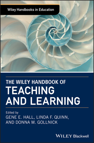 The Wiley Handbook of Teaching and Learning (Wiley Handbooks in Education) book cover by 