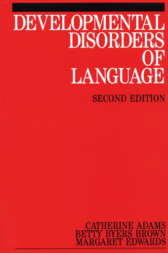 Developmental Disorders of Language (Exc Business And Economy (Whurr)) book cover by Catherine Adams, Betty Byers Brown, Margaret Edwards
