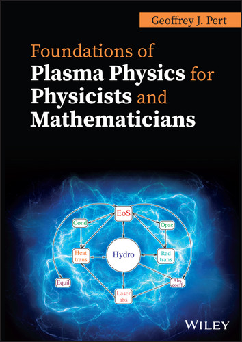 Foundations of Plasma Physics for Physicists and Mathematicians book cover by Geoffrey J. Pert