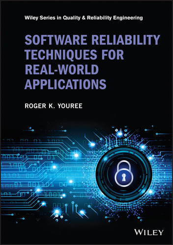 Software Reliability Techniques for Real-World Applications (Quality and Reliability Engineering Series) book cover by Roger K. Youree