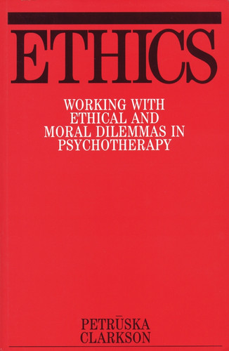 Ethics: Working with Ethical and Moral Dilemmas in Psychotherapy book cover by Petruska Clarkson