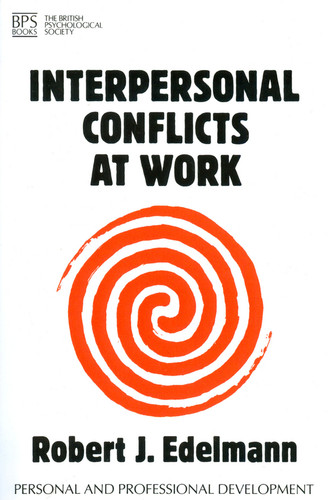 Interpersonal Conflicts at Work (Personal and Professional Development) book cover by Robert Edelmann