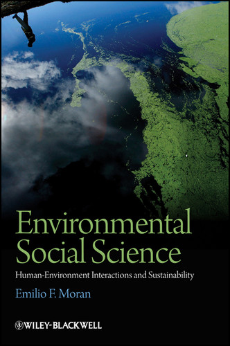 Environmental Social Science: Human - Environment interactions and Sustainability book cover by Emilio F. Moran