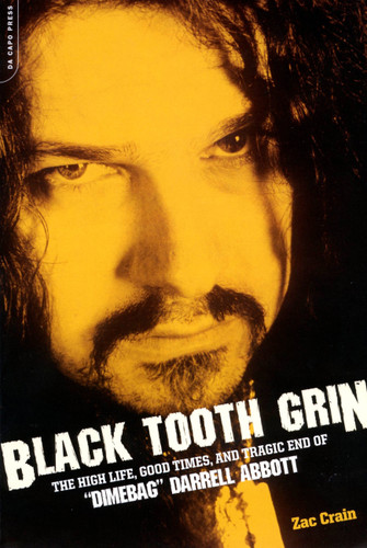 Black Tooth Grin: The High Life, Good Times, and Tragic End of "Dimebag" Darrell Abbott book cover by Zac Crain