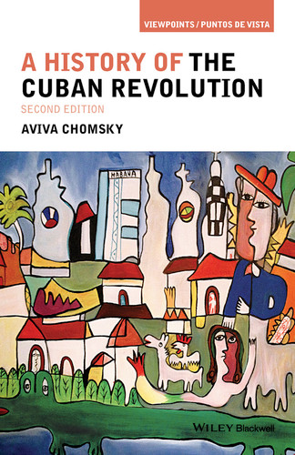 A History of the Cuban Revolution (Viewpoints / Puntos de Vista) book cover by Aviva Chomsky