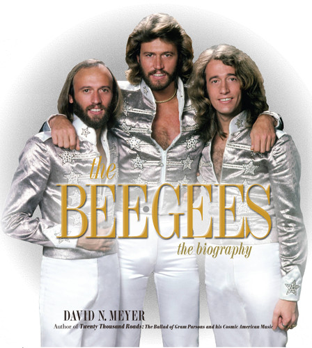 The Bee Gees: The Biography book cover by David N. Meyer