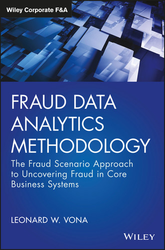 Fraud Data Analytics Methodology: The Fraud Scenario Approach to Uncovering Fraud in Core Business Systems (Wiley Corporate F&A) book cover by Leonard W. Vona