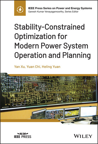 Stability-Constrained Optimization for Modern Power System Operation and Planning (IEEE Press Series on Power and Energy Systems) book cover by Yan Xu, Yuan Chi, Heling Yuan
