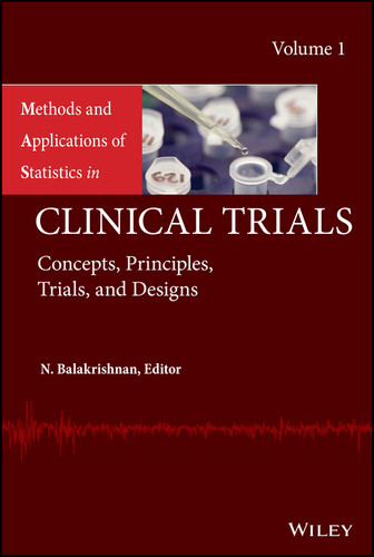 Methods and Applications of Statistics in Clinical Trials, Volume 1: Concepts, Principles, Trials, and Designs (Methods and Applications of Statistics) book cover by 