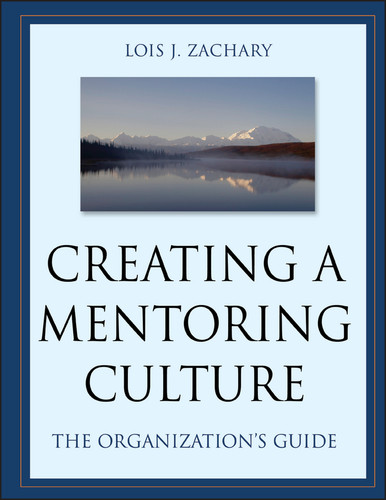 Creating a Mentoring Culture: The Organization's Guide book cover by Lois J. Zachary