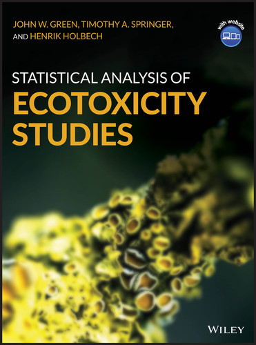 Statistical Analysis of Ecotoxicity Studies book cover by John W. Green, Timothy A. Springer, Henrik Holbech