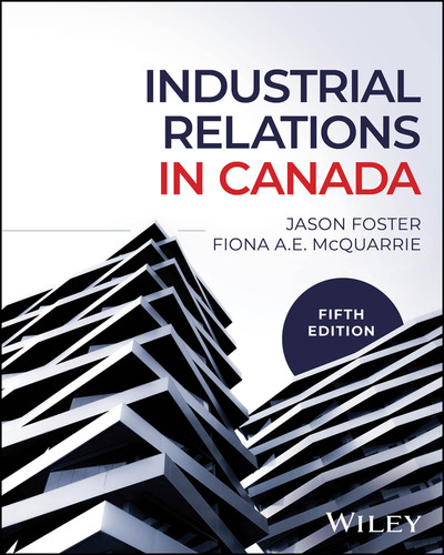Industrial Relations in Canada book cover by Jason Foster, Fiona A. E. McQuarrie