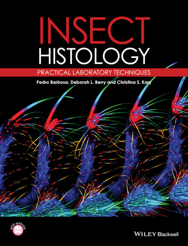 Insect Histology: Practical Laboratory Techniques book cover by Pedro Barbosa, Deborah Berry, Christina K. Kary