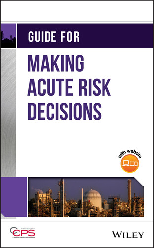 Guide for Making Acute Risk Decisions book cover by CCPS (Center for Chemical Process Safety)