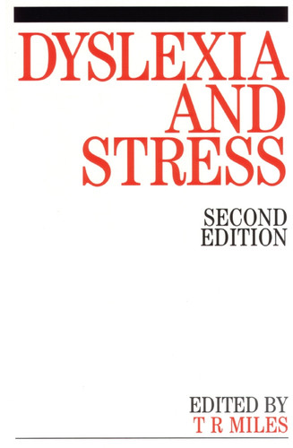 Dyslexia and Stress (Exc Business And Economy (Whurr)) book cover by Timothy R. Miles